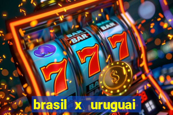 brasil x uruguai ao vivo multicanais